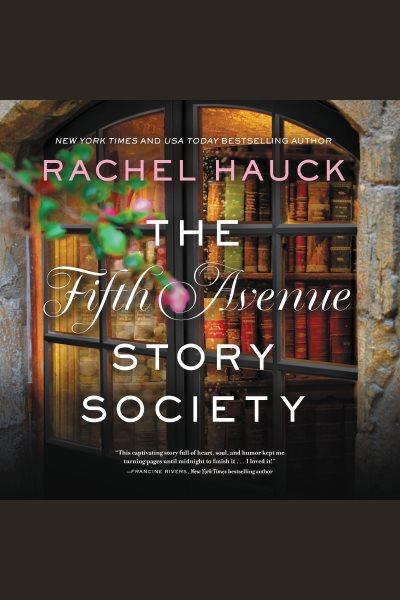 The Fifth Avenue story society : a novel / Rachel Hauck.