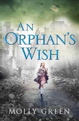 An orphan's wish : a novel / Molly Green