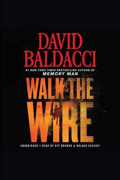 Walk the Wire / David Baldacci.