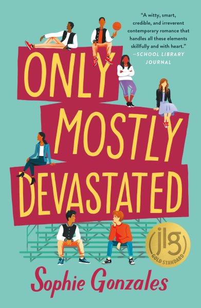 Only mostly devastated / Sophie Gonzales.