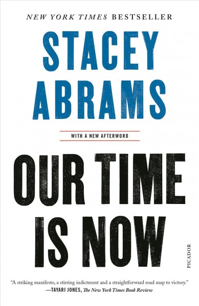Our time is now : power, purpose, and the fight for a fair America / Stacey Abrams.