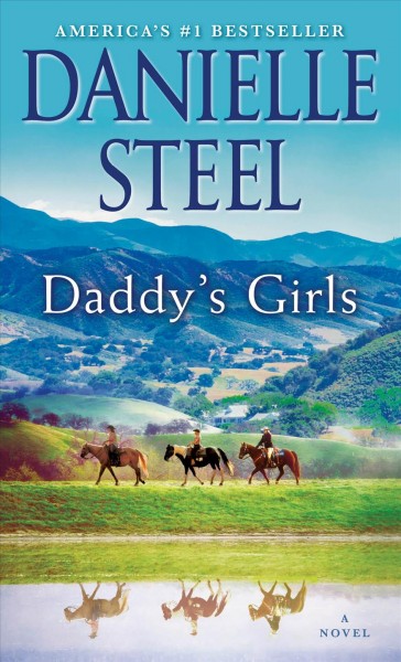 Daddy's girls : a novel / Danielle Steel.