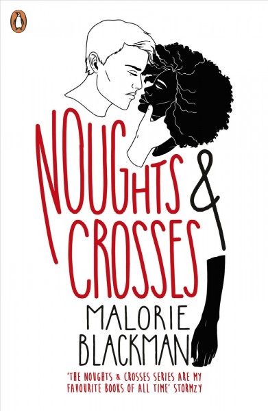 Noughts & crosses / Malorie Blackman.