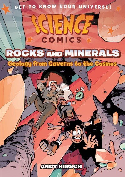 Rocks and minerals : geology from caverns to the cosmos / Andy Hirsch.