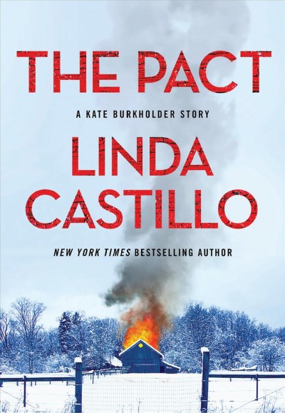 The pact : a Kate Burkholder story / Linda Castillo.