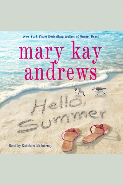 Hello, Summer [electronic resource] / Mary Kay Andrews.