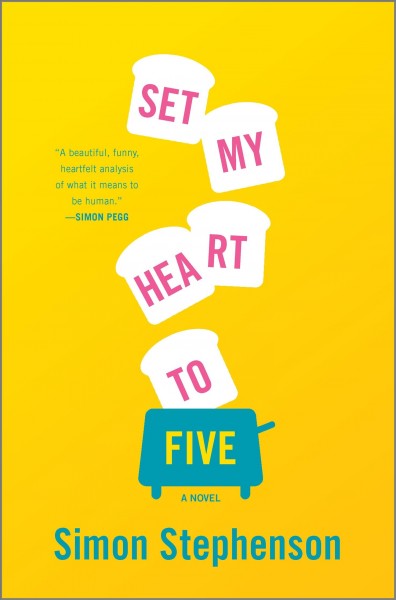 Set my heart to five : a novel / Simon Stephenson.