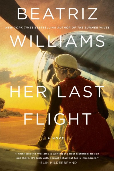 Her last flight : a novel / Beatriz Williams.