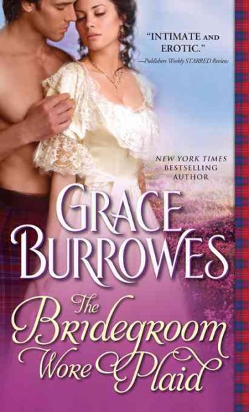 The bridegroom wore plaid / Grace Burrowes.