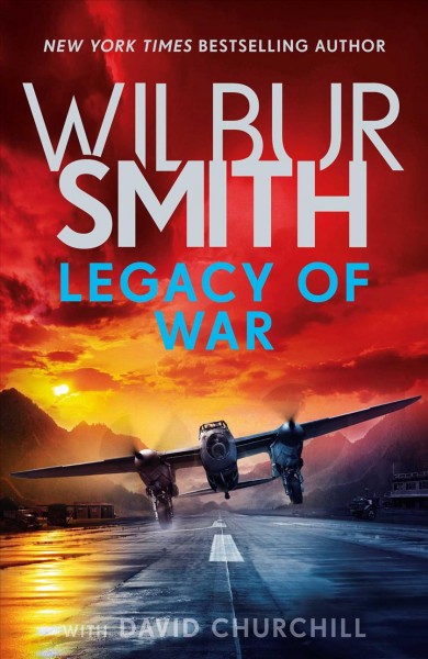 Legacy of war / Wilbur Smith with David Churchill.