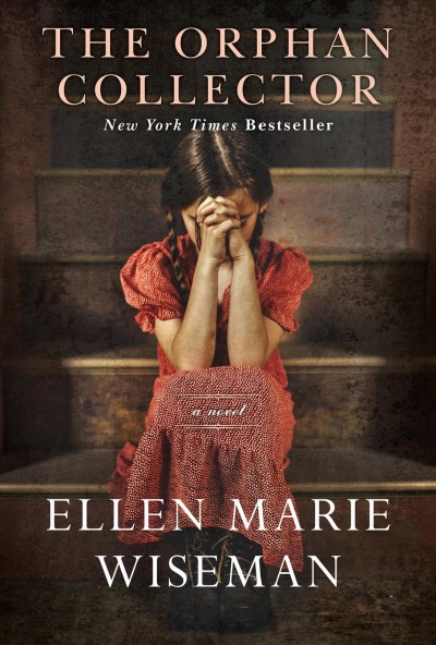 The orphan collector [electronic resource] / Ellen Marie Wiseman.