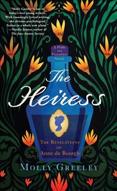 The heiress : the revelations of Anne de Bourgh / Molly Greeley.