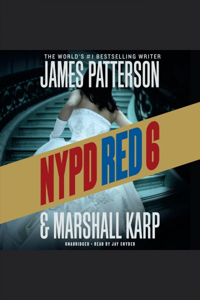 NYPD Red 6 [electronic resource] / James Patterson & Marshall Karp.