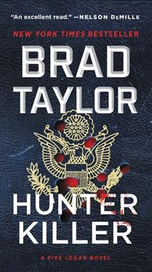 Hunter killer : a novel / Brad Taylor.
