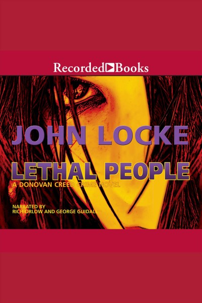Lethal people [electronic resource] : Donovan creed series, book 1. Locke John.