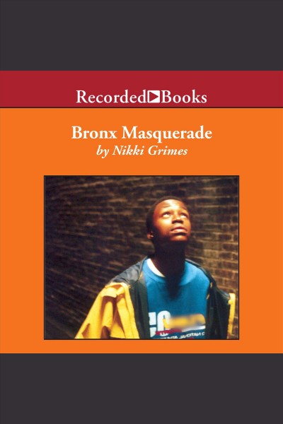 Bronx masquerade [electronic resource]. Nikki Grimes.