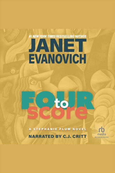 Four to score [electronic resource] : Stephanie plum series, book 4. Janet Evanovich.