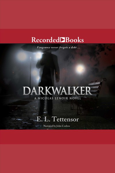Darkwalker [electronic resource] : Nicholas lenoir series, book 1. Tettensor E.L.