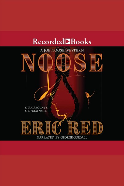 Noose [electronic resource] : Joe noose westerns series, book 1. Red Eric.