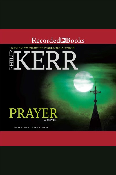 Prayer [electronic resource]. Philip Kerr.