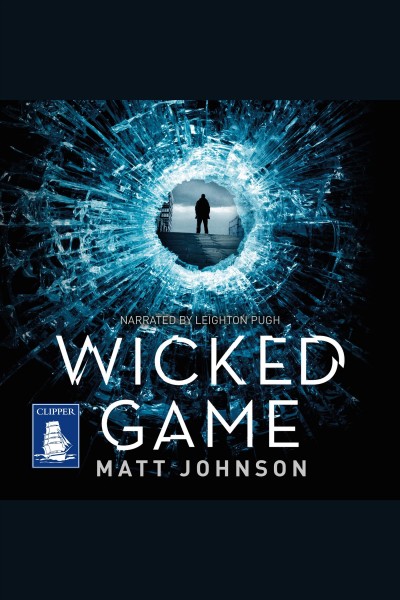 Wicked game [electronic resource]. Matt Johnson.