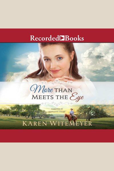 More than meets the eye [electronic resource] : Patchwork family series, book 1. Witemeyer Karen.