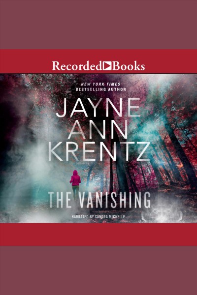 The vanishing [electronic resource] : Fogg lake series, book 1. Jayne Ann Krentz.