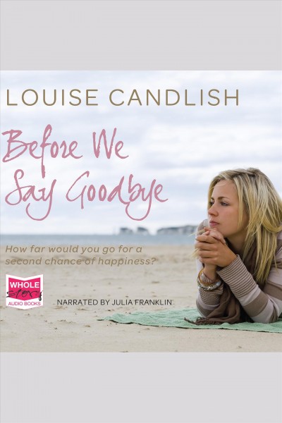 Before we say goodbye [electronic resource]. Louise Candlish.