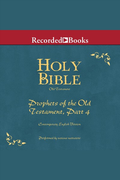 Holy bible prophets-part 4 volume 17 [electronic resource]. Various.
