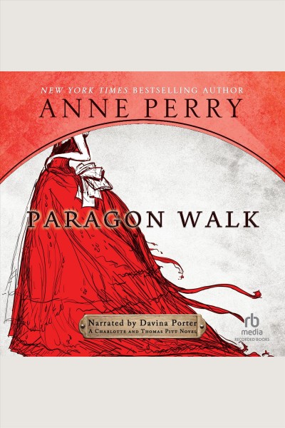 Paragon walk [electronic resource] : Charlotte & thomas pitt series, book 3. Anne Perry.