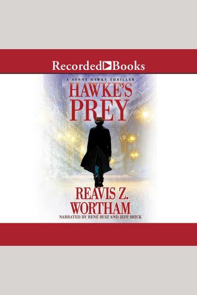 Hawke's prey [electronic resource] : Sonny hawke thriller series, book 1. Reavis Z Wortham.