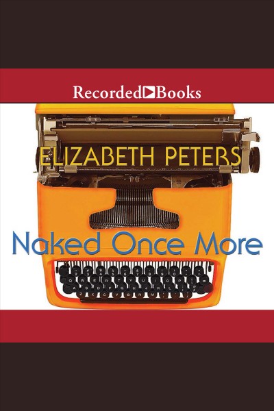 Naked once more [electronic resource] : Jacqueline kirby series, book 4. Elizabeth Peters.