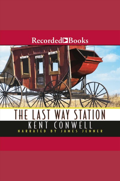 The last way station [electronic resource]. Conwell Kent.
