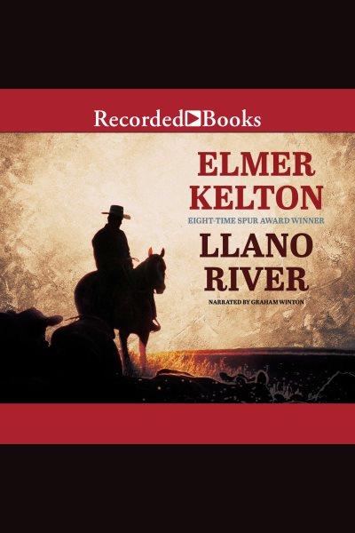 Llano river [electronic resource]. Kelton Elmer.