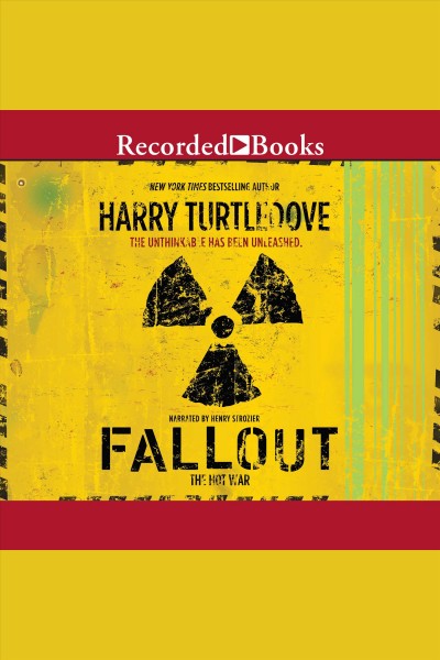 Fallout [electronic resource] : Hot war series, book 2. Harry Turtledove.