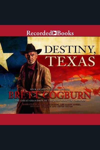 Destiny, texas [electronic resource]. Brett Cogburn.