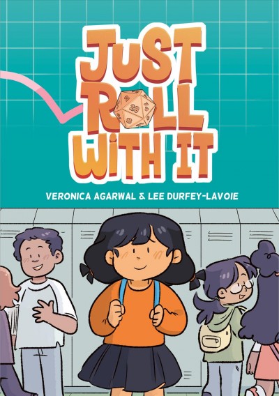 Just roll with it / written by Lee Durfey-Lavoie ; illustrated by Veronica Agarwal.