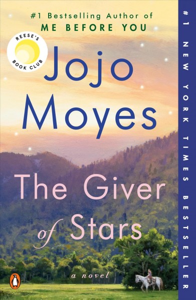 The giver of stars: a novel / Jojo Moyes.