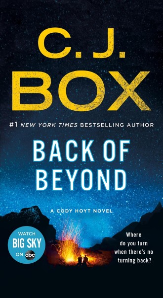 Back of beyond [electronic resource]. C.J Box.