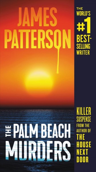 The Palm Beach murders / James Patterson with James O. Born, Tim Arnold, and Duane Swierczynski.
