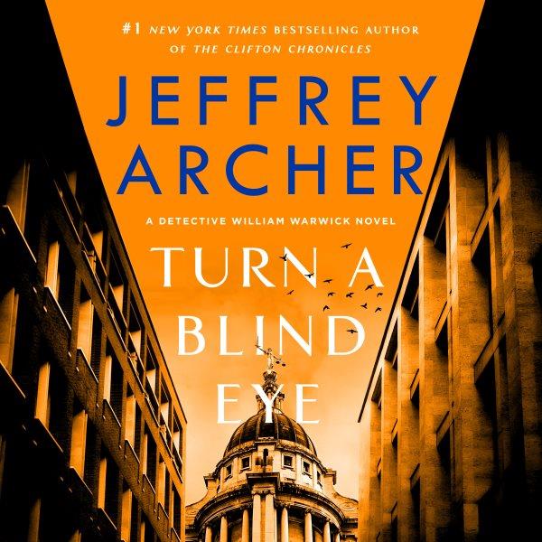 Turn a blind eye / Jeffrey Archer.