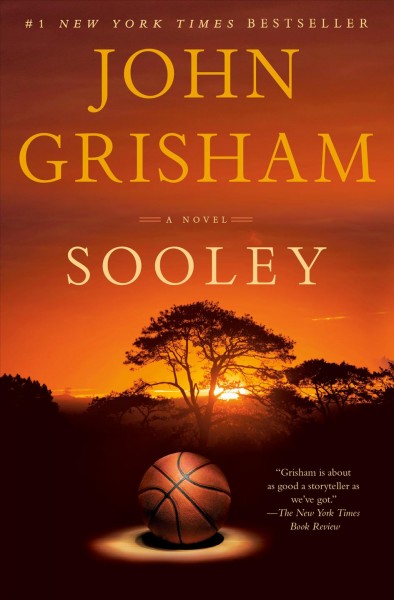 Sooley [electronic resource] : A novel. John Grisham.
