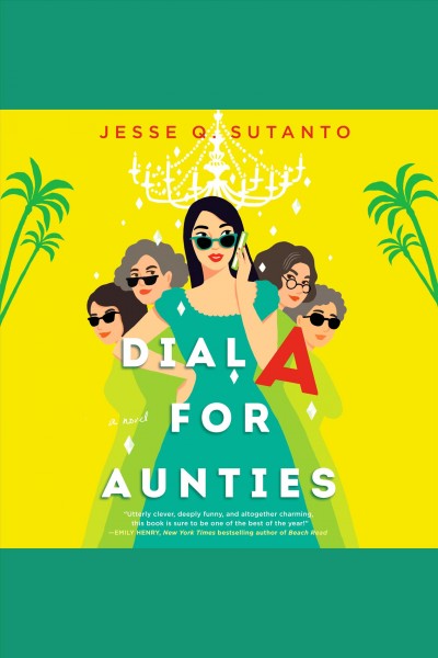 Dial A for aunties / Jesse Q. Sutanto.