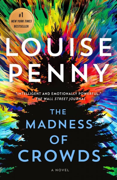 The madness of crowds--a novel [electronic resource] : Chief inspector gamache series, book 17. Louise Penny.