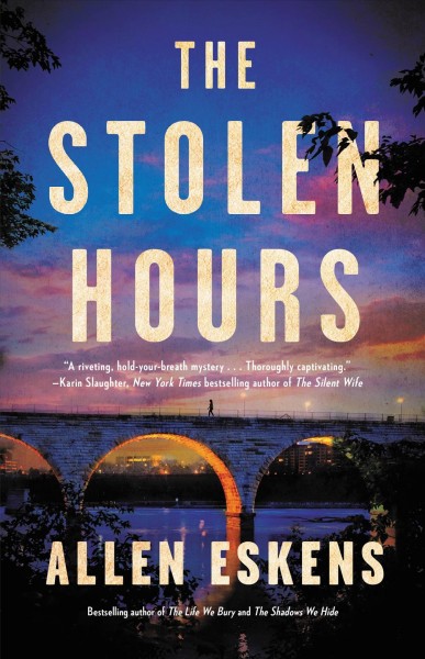 The stolen hours / Allen Eskens.