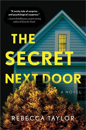 The Secret Next Door A Novel.