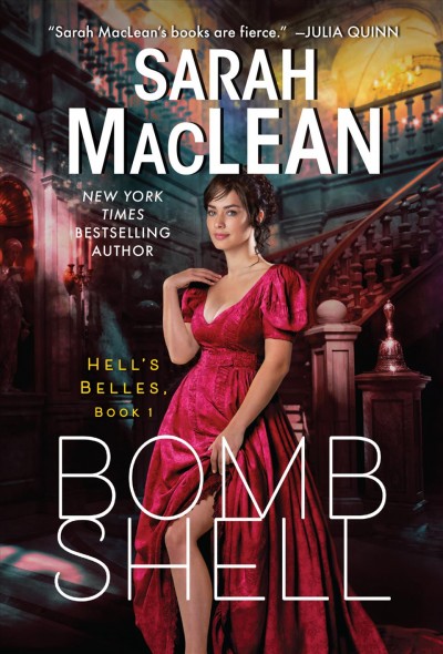 Bombshell : a Hell's Belles novel / Sarah MacLean.