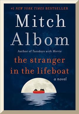 The stranger in the lifeboat : a novel / Mitch Albom.