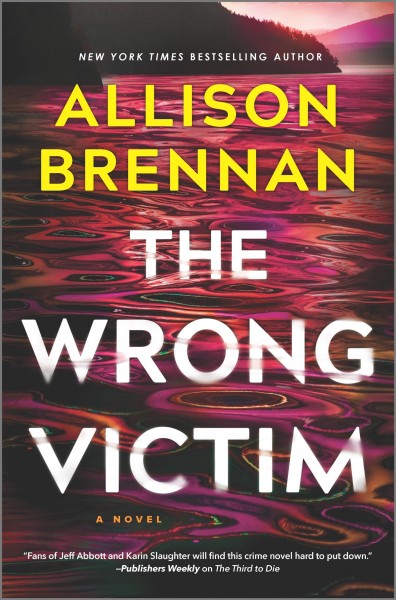 The wrong victim : a novel / Allison Brennan. 
