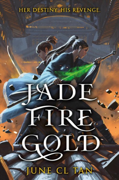 Jade fire gold / June C L Tan.